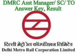 DMRC Assistant Manager Answer Key 2018 SC/ TO, Maintainer Results