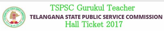 TSPSC Gurukul Admit Card Teacher TGT PGT Hall Ticket 2017 Staff Nurse Cutoff