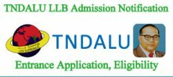 TNDALU Univ, Chennai Law Admissions 2019 LLB Application Form, Merit List