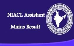 NIACL Assistant Mains Result, Interview Dates 2019 Joining Letter