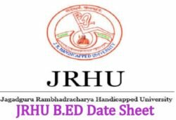 JRHU B.ED Date Sheet/ Time Table Special HI VI 1/2/3/4 Sem Exams 2019